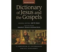 Dictionary of Jesus and the Gospels (2nd edn): A Compendium Of Contemporary Biblical Scholarship (Black Dictionaries)