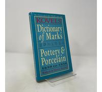 Dictionary of Marks: Pottery and Porcelain (Kovel's Dictionary of Marks)