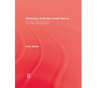 Dictionary Of Modern Arab Histor