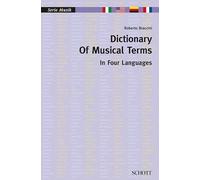 Dictionary of Musical Terms in Four Languages: Italian, English, German, French (Musik)