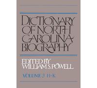 Dictionary of North Carolina Biography: Volume 3 H-K: Vol. 3, H-K