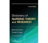Dictionary of Nursing Theory and Research: Fourth Edition