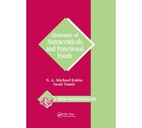Dictionary of Nutraceuticals and Functional Foods (Functional Foods and Nutraceuticals)