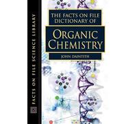 Dictionary of Organic Chemistry (Facts on File Science Dictionary Series.)