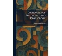 Dictionary of Philosophy and Psychology