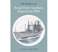 Dictionary of Royal Fleet Auxiliary ships from 1905