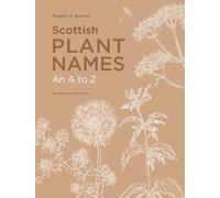 Dictionary of Scottish Plant Names: An A to Z