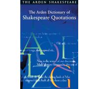 Dictionary of Shakespeare Quotations (Arden Shakespeare Library)