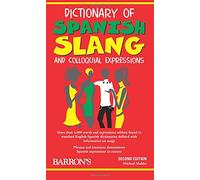 Dictionary of Spanish Slang and Colloquial Expressions