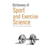Dictionary of Sport and Exercise Science