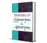 Dictionary Of Synonyms & Antonyms [Hardcover] [Jan 01, 2013] Anil Kumar Mishra