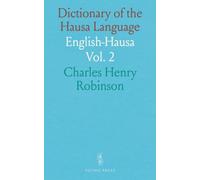 Dictionary of the Hausa Language: English-Hausa
