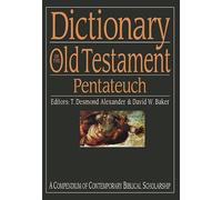 Dictionary of the Old Testament: Pentateuch: A Compendium of Contemporary Biblical Scholarship (Mind Association Occasional) (Black Dictionaries)