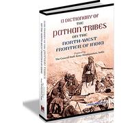 Dictionary of the Pathan Tribes in the North-West Frontier of India [A]