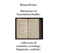 Dictionary of Translation Studies: with terms of semiotics, textology, linguistics, stylistics