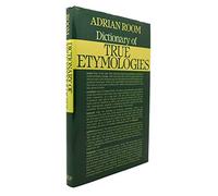 Dictionary of True Etymologies
