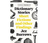 Dictionary Stories: Short Fictions and Other Findings