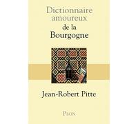 Dictionnaire amoureux de la Bourgogne