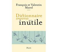 Dictionnaire amoureux de l'inutile