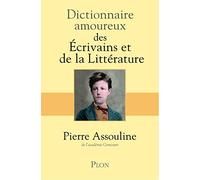 Dictionnaire amoureux des ecrivains et de la litterature