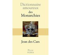 Dictionnaire amoureux des monarchies