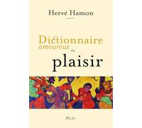 Dictionnaire amoureux du plaisir