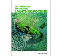 Dictionnaire critique de l'anthropocène