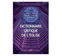 Dictionnaire critique de l'Église: Notions et débats de sciences sociales