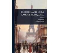 Dictionnaire De La Langue Française...