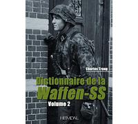 Dictionnaire De La Waffen-SS: Tome 2: Volume 2