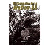 Dictionnaire De La Waffen-Ss Tome 3: Volume 3