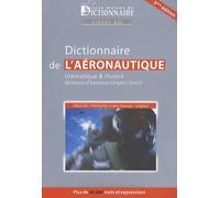 Dictionnaire de l'aéronautique thématique et illustré français-anglais/anglais-français (3E ED)