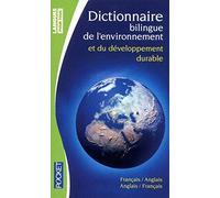 Dictionnaire de l'environnement et du développement durable (poche) (Langue pour tous bilingue): Bilingue anglais-français français-anglais
