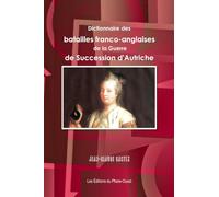 Dictionnaire des batailles franco-anglaises de la Guerre de Succession d'Autriche
