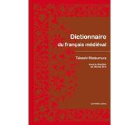 Dictionnaire Du Francais Medieval (Romans, Essais, Poesie, Documents)