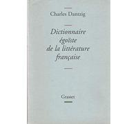 Dictionnaire égoïste de la littérature française