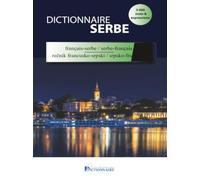 Dictionnaire français-serbe/serbe-français de poche: éléments de grammaire serbe: Avec aperçu de la grammaire serbe
