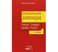 dictionnaire juridique français-espagnol, español-francés - 6ème édition