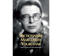 Dictionnaire Marguerite Yourcenar