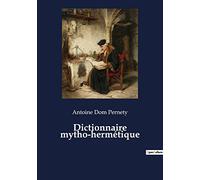 Dictionnaire mytho-hermétique