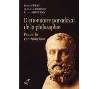 Dictionnaire paradoxal de la philosophie : penser la contradiction