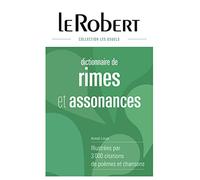 Dictionnaire: Rimes & Assonances Large Format: Illustrées par 3000 citations de poèmes et chansons (Les Dictionnaires Thematiques)