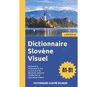 Dictionnaire Slovène Visuel - Apprendre le vocabulaire pour les débutants organisé par thème