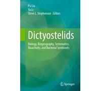Dictyostelids : Biology, Biogeography, Systematics, Bioactivity, and Bacterial Symbionts