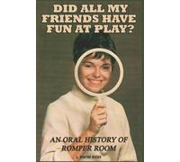 Did All My Friends Have Fun At Play? An Oral History of Romper Room