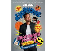 Did Everyone Have an Imaginary Friend (or Just Me)?: Adventures in Boyhood