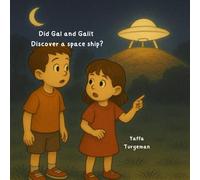 Did Gal and Galit discover a space ship?: The night adventure of Gal and Galit: 1 (The adventures of Gal and Galit)