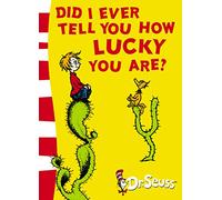 Did I Ever Tell You How Lucky You Are?: Yellow Back Book (Dr. Seuss - Yellow Back Book)