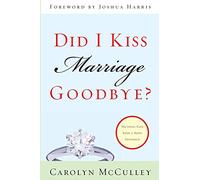 Did I Kiss Marriage Goodbye?: Trusting God with a Hope Deferred