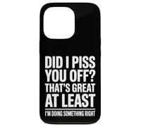Did I Make You Mad Thats Great At Least Im Right Case for iPhone 13 Pro